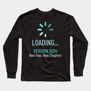 2024 New Year Resolutions New Version Uploading Long Sleeve T-Shirt